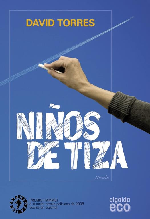 Ni&ntilde;os de Tiza (Algaida Literaria - Eco) (Spanish Edition)