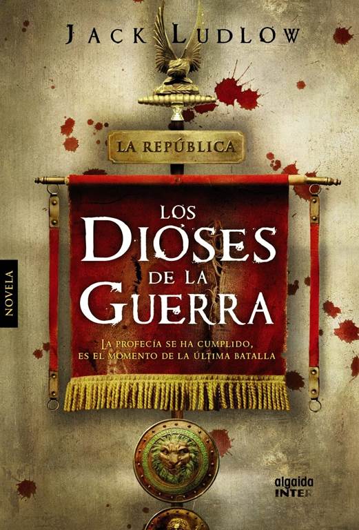 Los dioses de la guerra (Algaida Literaria - Inter) (Spanish Edition)