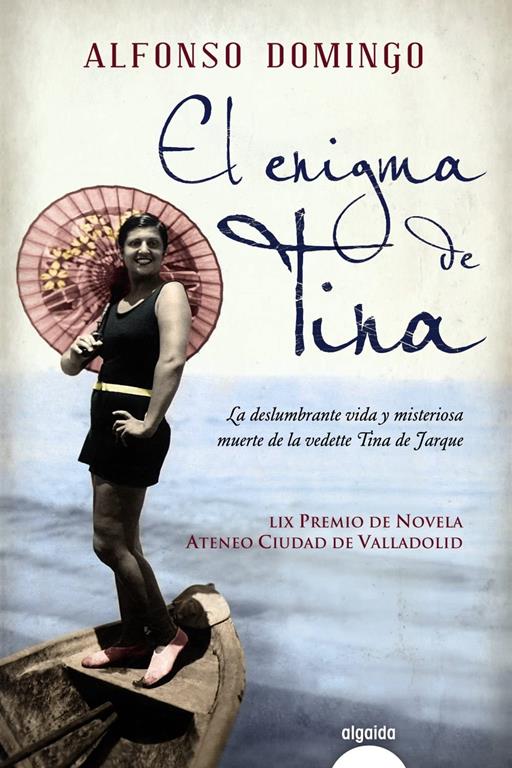 El enigma de Tina (Algaida Literaria - Premio Ateneo Ciudad De Valladolid) (Spanish Edition)