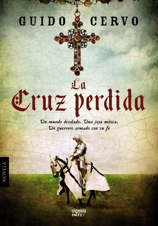 La cruz perdida (Algaida Literaria - Inter) (Spanish Edition)