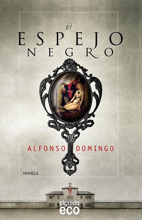 El espejo negro (ALGAIDA LITERARIA - ECO) (Spanish Edition)