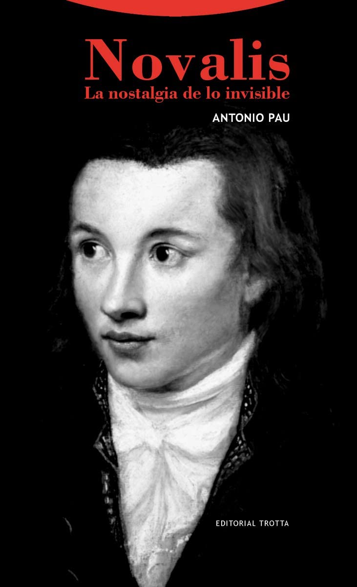 Novalis: La nostalgia de lo invisible (La Dicha de Enmudecer) (Spanish Edition)