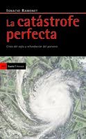 La cat&aacute;strofe perfecta: Crisis del siglo y refundaci&oacute;n del porvenir (Antrazyt) (Spanish Edition)