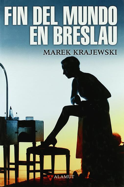 Fin del mundo en Breslau (Alamut Serie Hist&oacute;rica) (Spanish Edition)