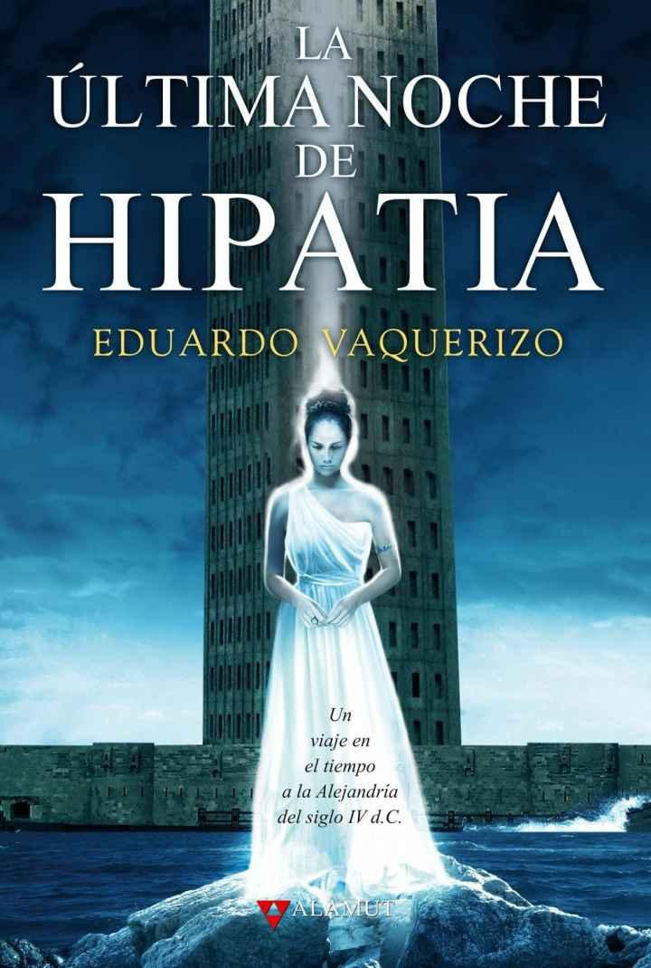 La &uacute;ltima noche de Hipatia (Alamut Serie Fant&aacute;stica) (Spanish Edition)