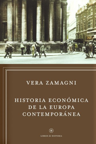 Historia econ©đmica de la Europa contempor©Łnea : De la revoluci©đn industrial a la integraci©đn europea