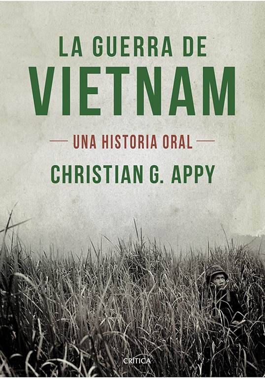 La guerra de Vietnam: Una historia oral (Memoria Cr&iacute;tica) (Spanish Edition)