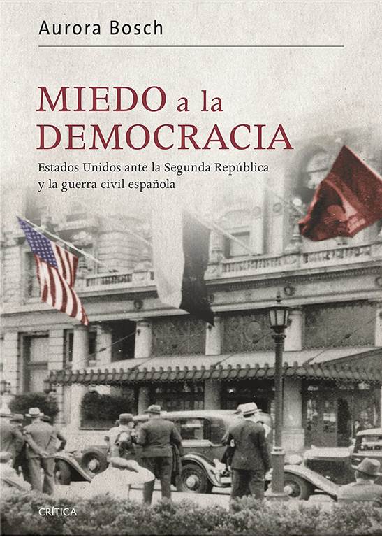 Miedo a la democracia: Estados Unidos ante la Segunda Rep&uacute;blica y la guerra civil espa&ntilde;ola (Contrastes) (Spanish Edition)