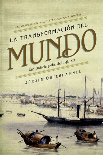 La transformación del mundo : Una historia global del siglo XIX