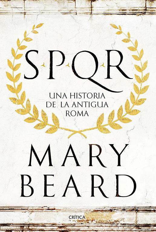 SPQR: Una historia de la antigua Roma (Tiempo de Historia) (Spanish Edition)