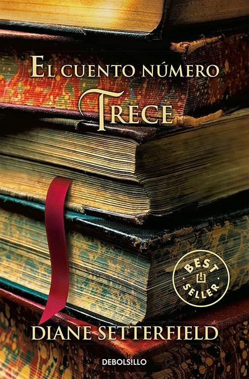 El cuento n&uacute;mero trece / The Thirteenth Tale (Best Seller) (Spanish Edition)