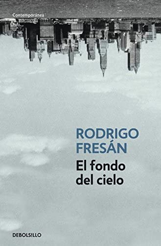 El fondo del cielo (Contempor&aacute;nea) (Spanish Edition)