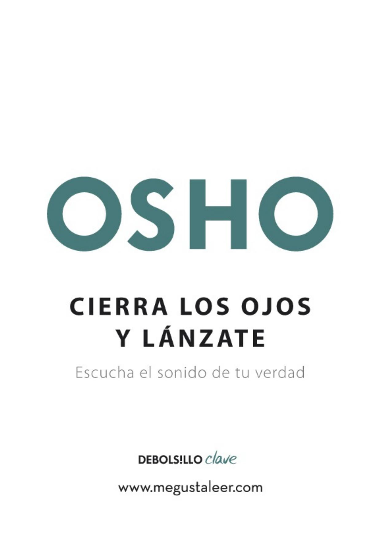 Cierra los ojos y lánzate (OSHO habla de tú a tú)