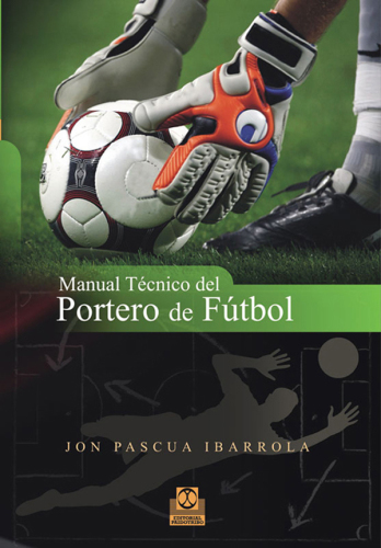 Manual técnico del portero de fútbol