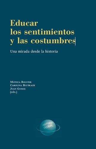 Educar los sentimientos y las costumbres : una mirada desde la historia