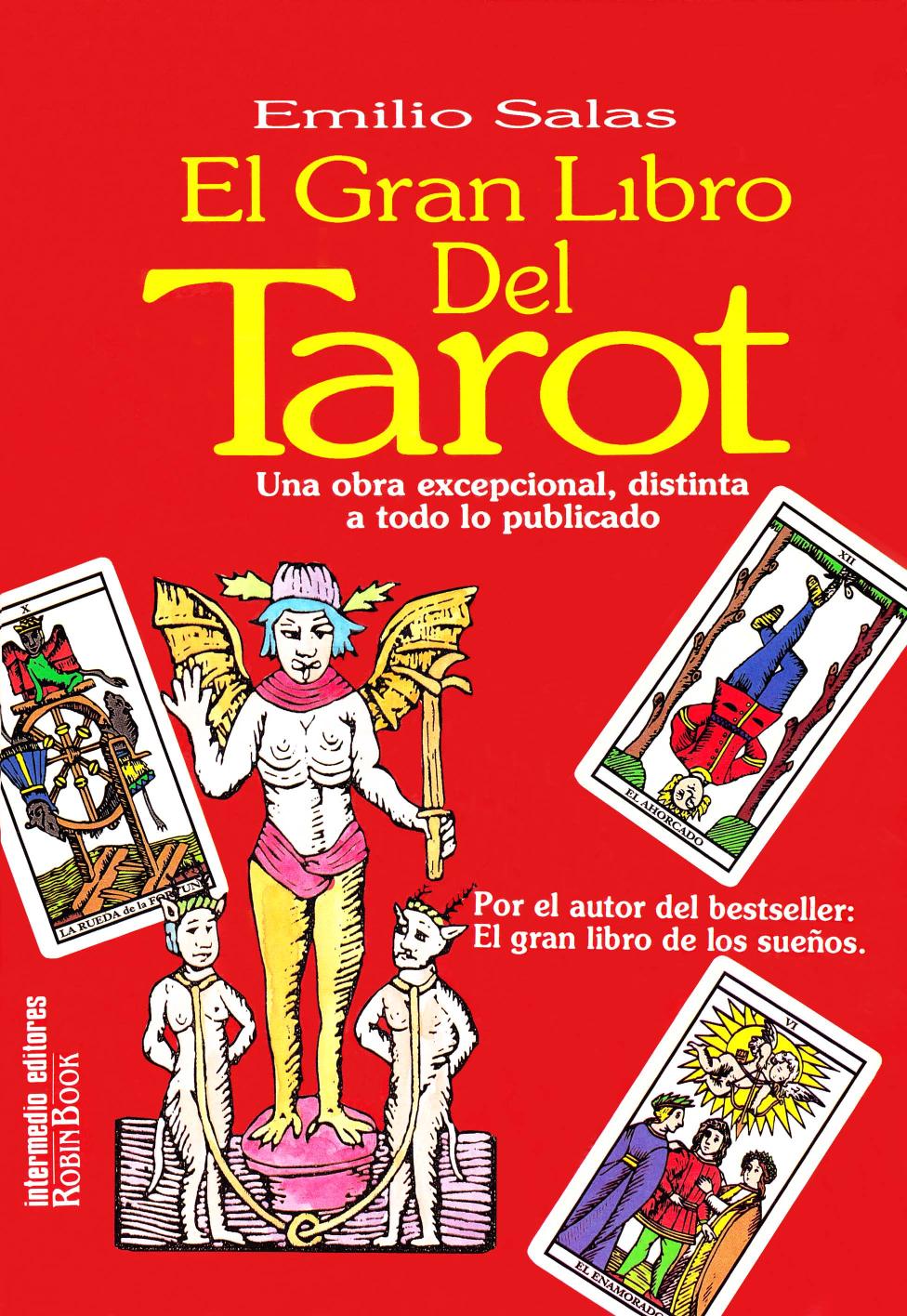 El gran libro del Tarot : Una obra excepcional distinta a todo lo publicado