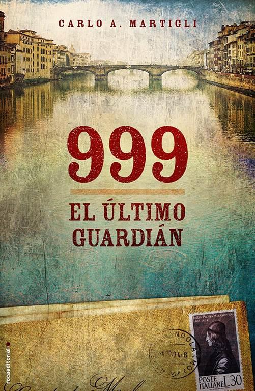 999. El &uacute;ltimo guardi&aacute;n (Spanish Edition)