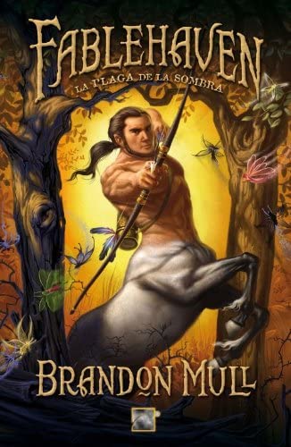 La plaga de la sombra: Serie Fablehaven. Volumen 3 (Juvenil) (Spanish Edition)