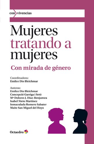 Mujeres tratando a mujeres : con mirada de género