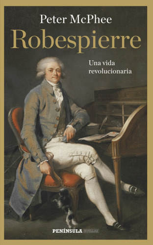 Robespierre : Una vida revolucionaria