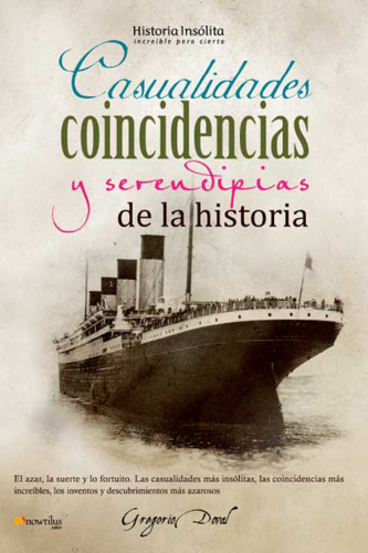 Casualidades, coincidencias y serendipias de la historia