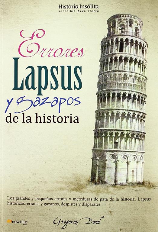 Errores, lapsus y gazapos de la historia (Historia Ins&oacute;lita) (Spanish Edition)