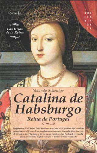 Catalina de Habsburgo / Catherine of Austria