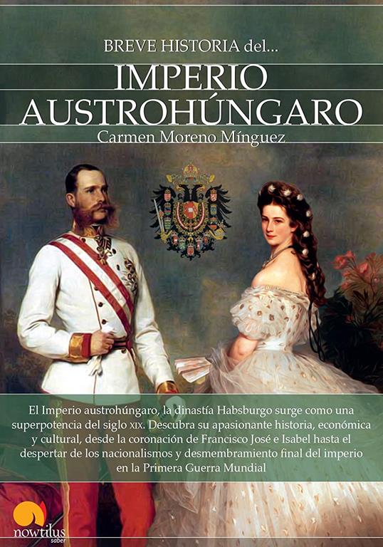 Breve historia del Imperio Austroh&uacute;ngaro (Spanish Edition)