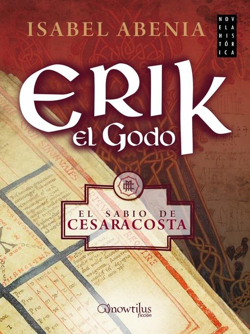 Erik el Godo. El sabio de Cesaracosta