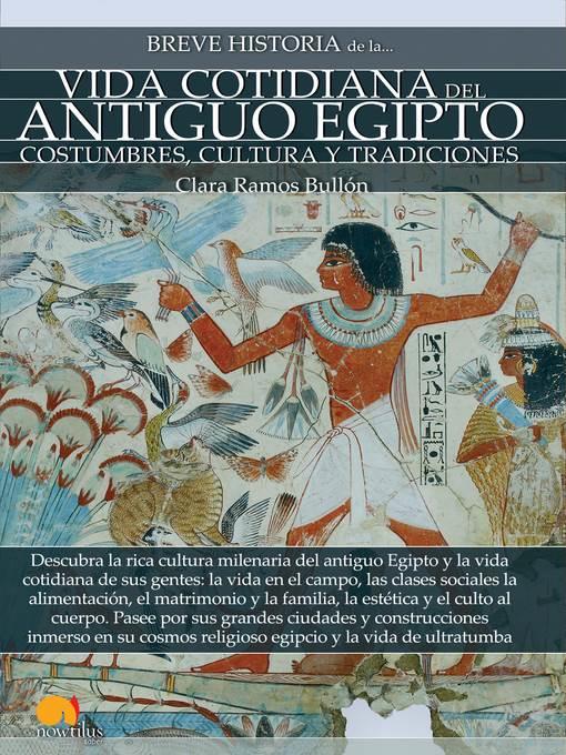 Breve historia de la vida cotidiana del antiguo Egipto