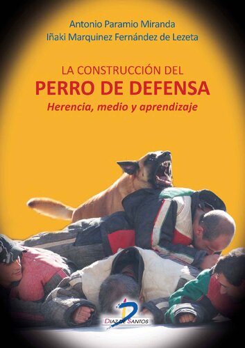 La construcción del perro de defensa: herencia, medio y aprendizaje