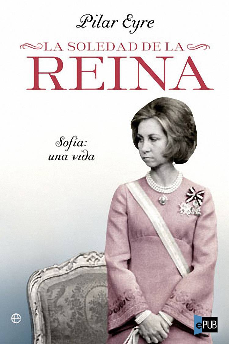 La soledad de la Reina. Sofía