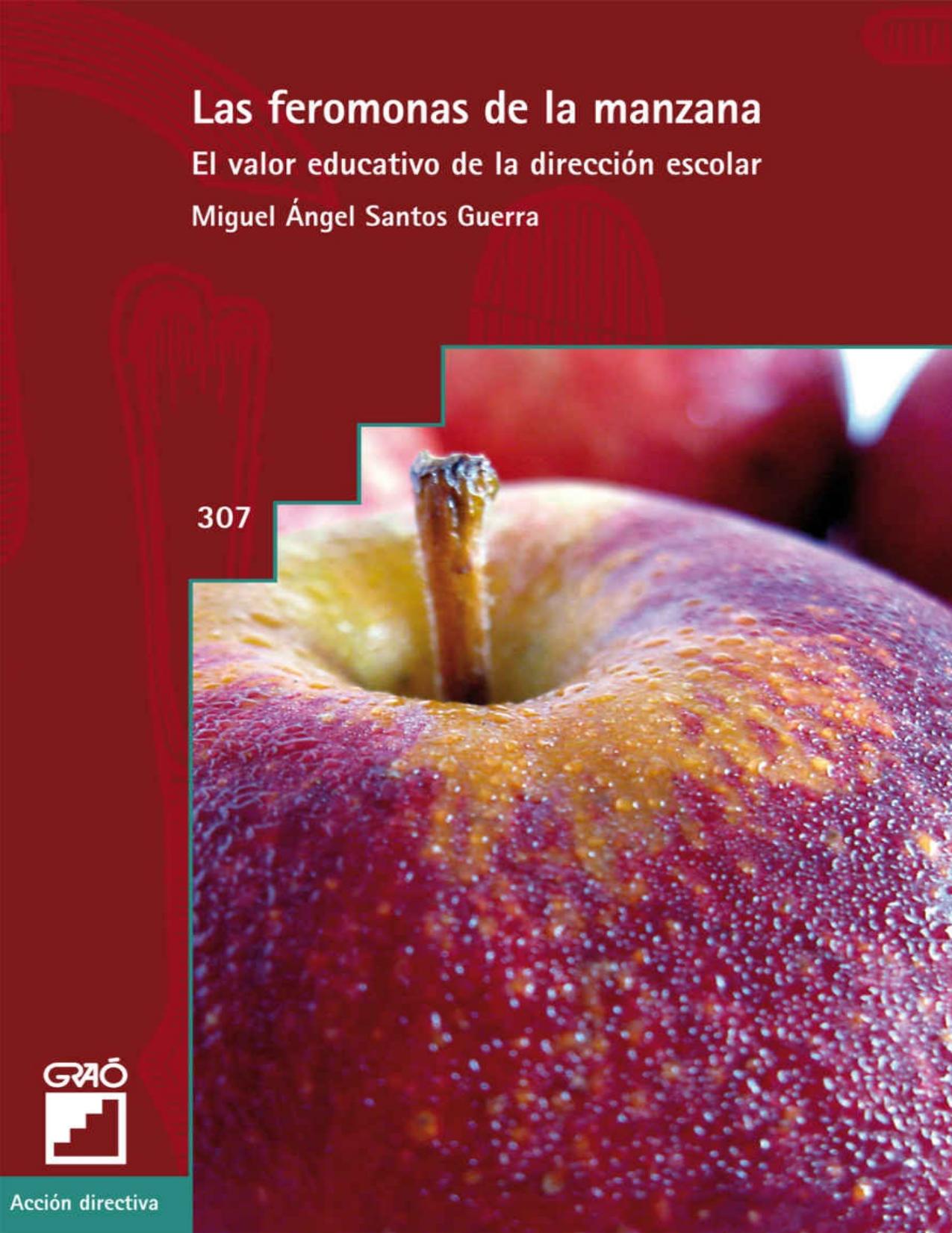 Las Feromonas de la manzana : el valor educativo de la dirección escolar