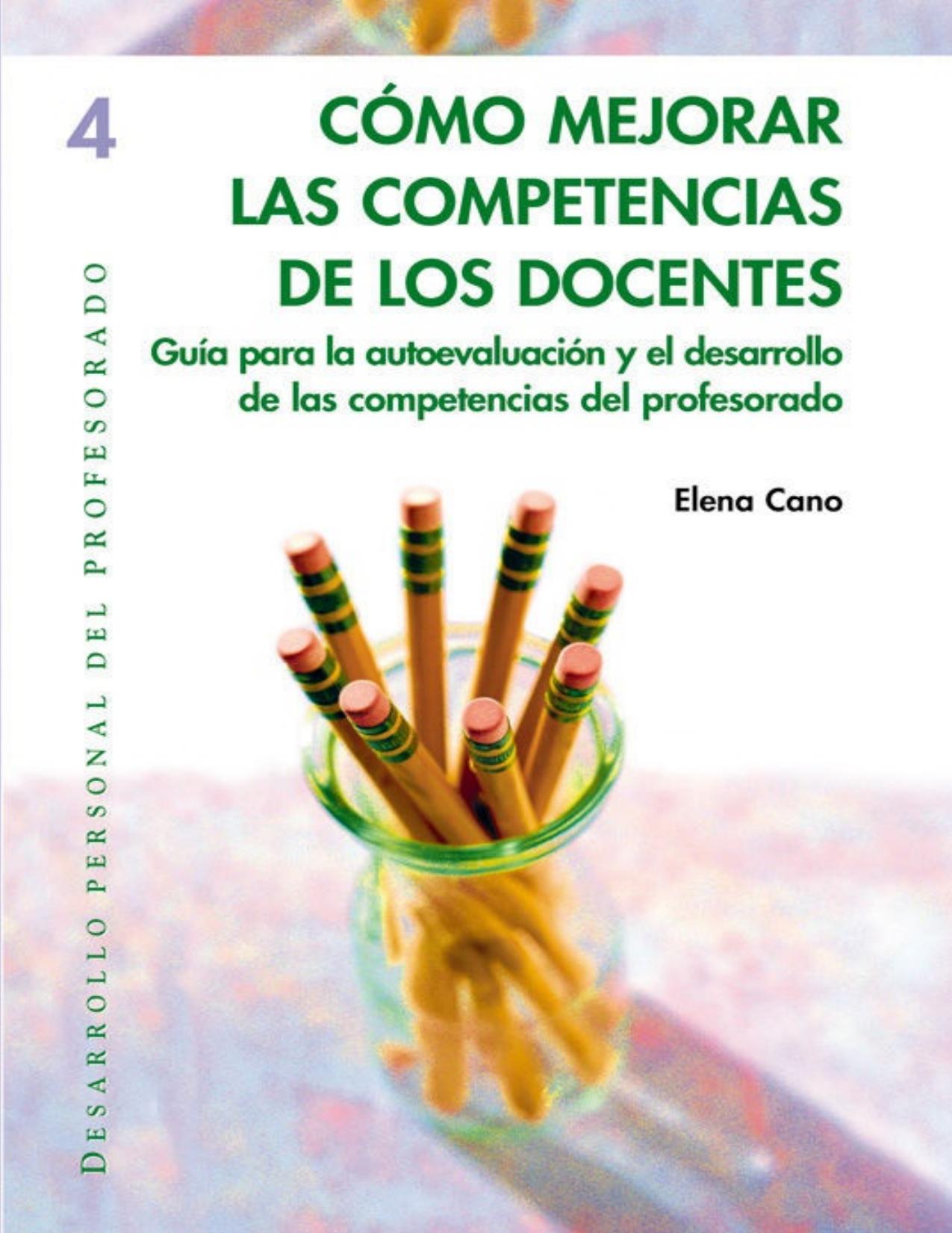 Cómo mejorar las competencias de los docentes : guía para la autoevaluación y el desarrollo de las competencias del profesorado