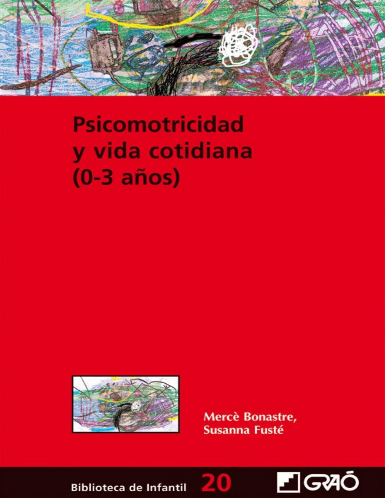 Psicomotricidad y vida cotidiana : (0-3 años)