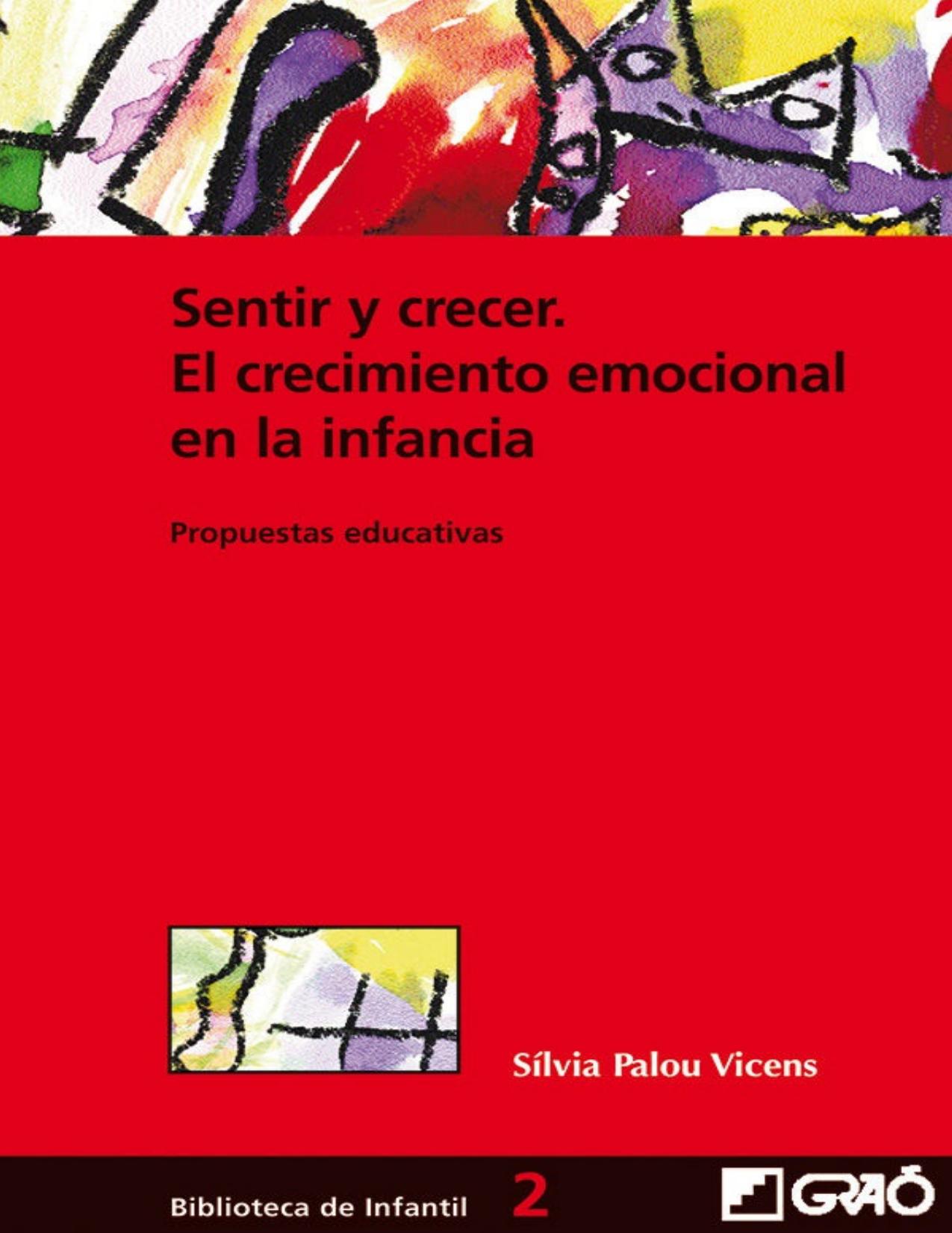 Sentir y crecer : el crecimiento emocional en la infancia : propuestas educativas