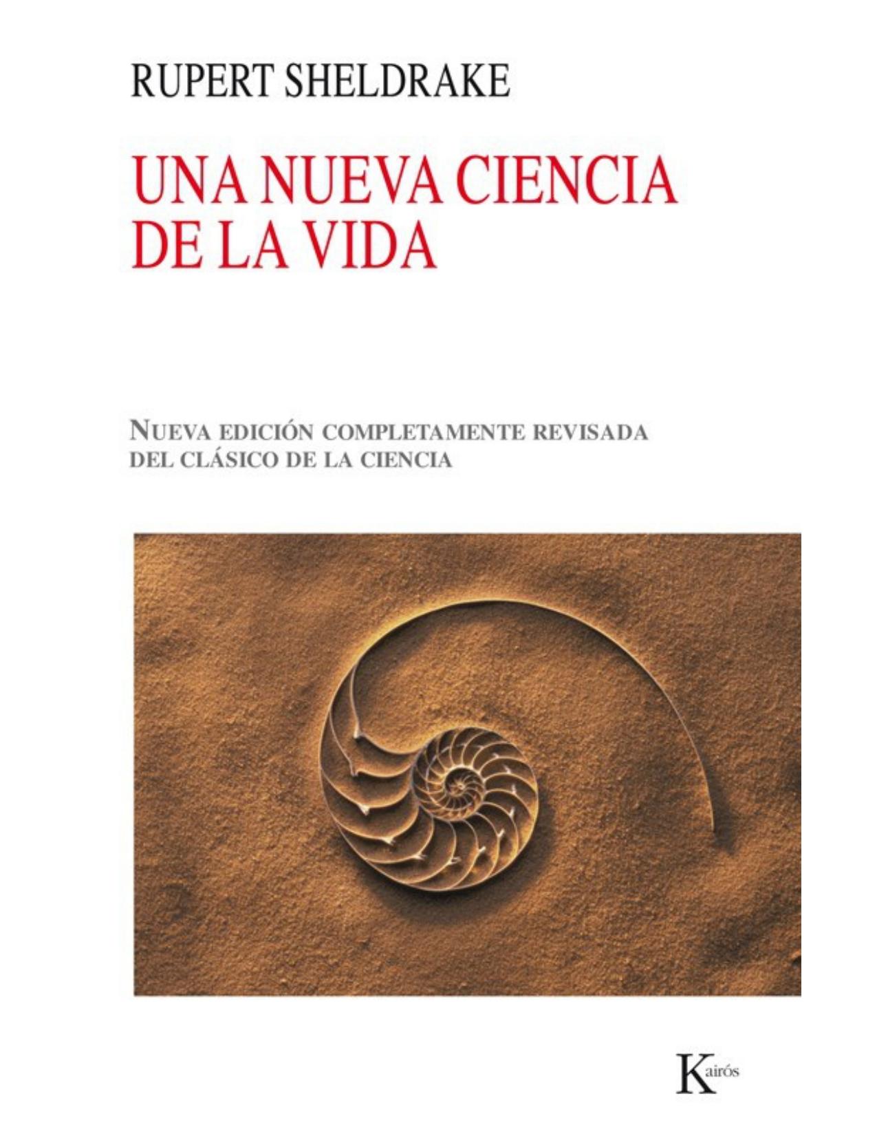 Una nueva ciencia de la vida : la hipótesis de la causacion formativa