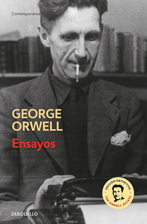 Ensayos (edici&oacute;n definitiva avalada por The Orwell Estate) (Contempor&aacute;nea) (Spanish Edition)