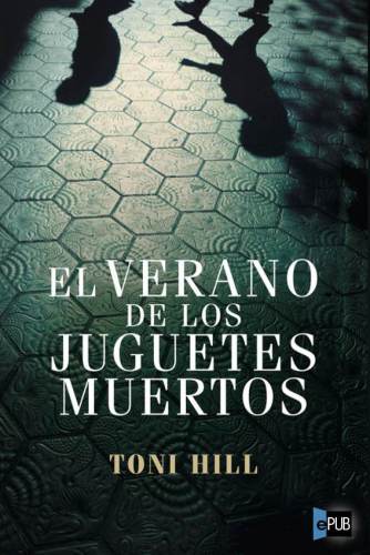 Verano de los juguetes muertos (Inspector Salgado) (Spanish Edition)