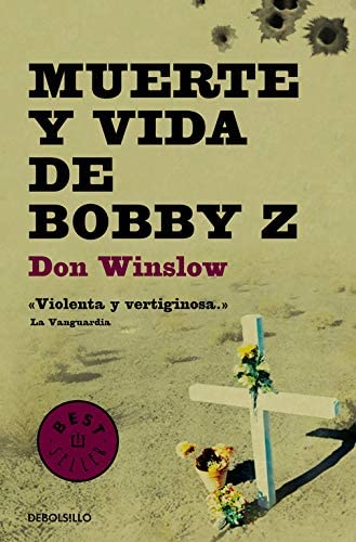 Muerte y vida de Bobby Z (Best Seller) (Spanish Edition)