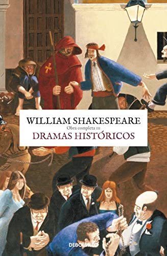 Dramas hist&oacute;ricos (Obra completa Shakespeare 3) (CL&Aacute;SICA) (Spanish Edition)