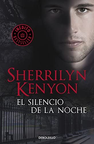 El silencio de la noche (Cazadores Oscuros 16) (Spanish Edition)