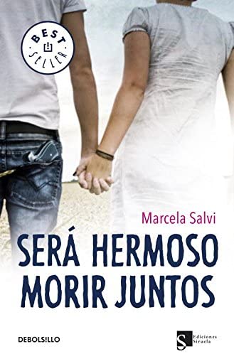 Ser&aacute; hermoso morir juntos (Best Seller) (Spanish Edition)