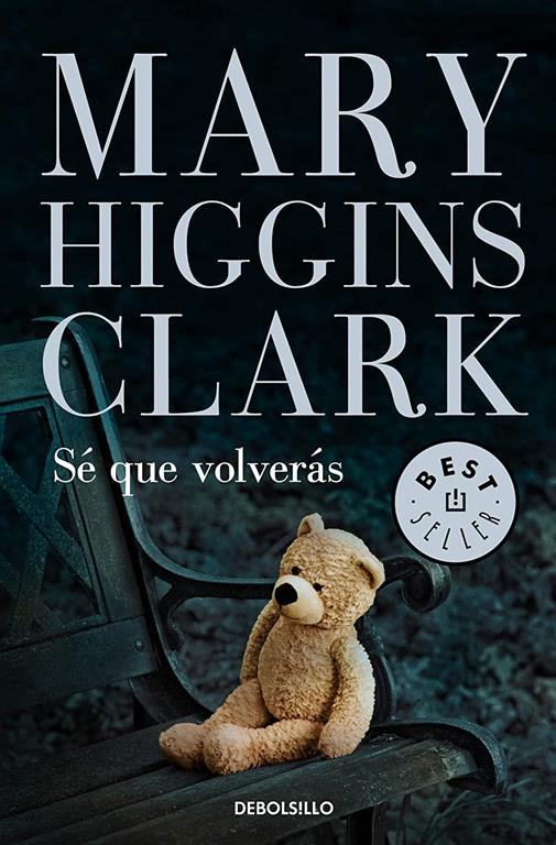 S&eacute; que volver&aacute;s (Best Seller) (Spanish Edition)