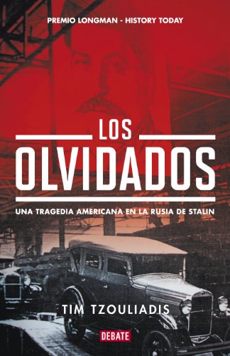 Los olvidados : Una tragedia americana en la Rusia de Stalin