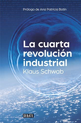 La cuarta revoluci&oacute;n industrial (Econom&iacute;a) (Spanish Edition)