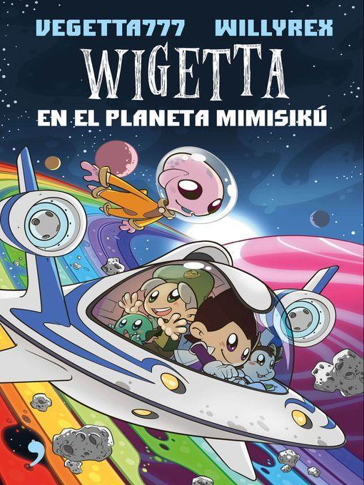 6. Wigetta en el planeta Mimisikú