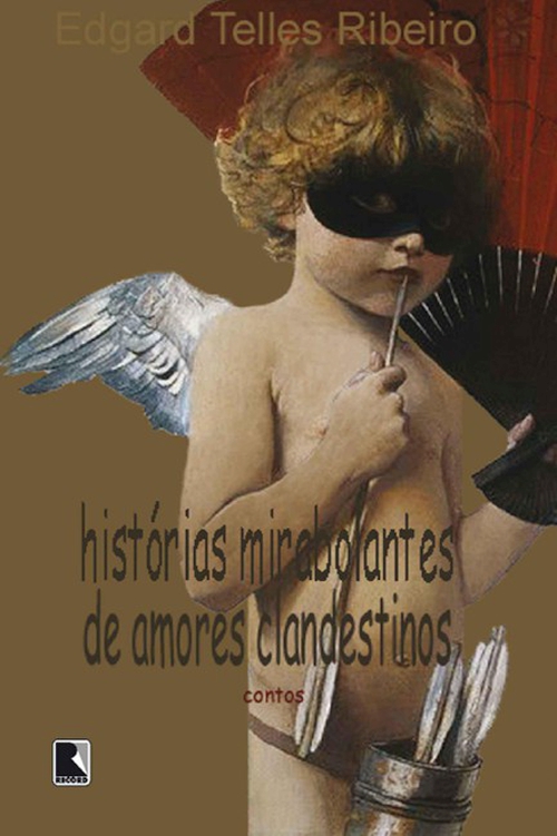Histórias Mirabolantes de Amores Clandestinos