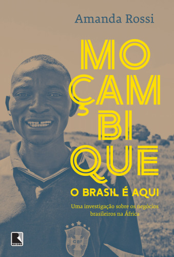 Moçambique, o Brasil É Aqui