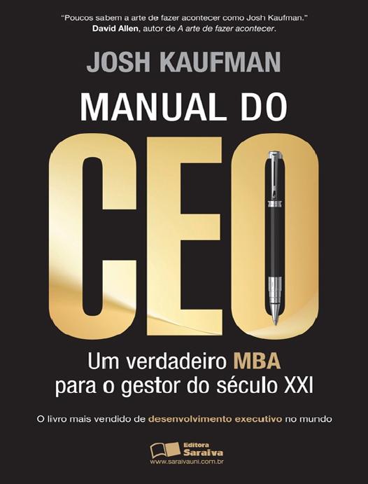 Manual do Ceo - Um Verdadeiro Mba Para o Gestor do Século XXI